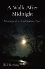 Image for A Walk After Midnight : Musings of a Dead Society Poet
