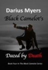 Image for Black Camelot&#39;s Dazed By Death