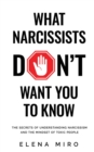 Image for What Narcissists DON&#39;T Want People to Know