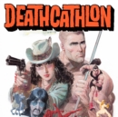 Image for DEATHCATHLON : Book 1: They Just Wanted It More