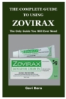 Image for The Complete Guide to Using Zovirax