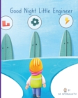 Image for Good Night Little Engineer