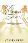 Image for Christian Family: Building Strong Relationships in a Broken World