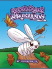 Image for Are You a Bug in the Garden?