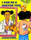 Image for I Can Be a Doctor Too!