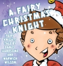 Image for A Fairy Knight Christmas : A Poetic Pictoral Adventure
