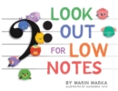 Image for Look Out for Low Notes