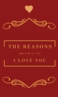Image for The Reasons I love you. Letters To The Man I Love