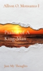 Image for Psalms of A King-Man: Just My Thoughts