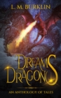 Image for Dreams &amp; Dragons: An Anthology of Tales