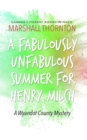 Image for A Fabulously Unfabulous Summer for Henry Milch