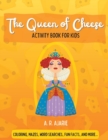 Image for The Queen of Cheese Activity Book For Kids