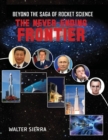 Image for Beyond the Saga of Rocket Science : The Never-Ending Frontier