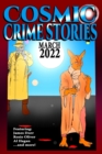 Image for Cosmic Crime Stories March 2022