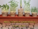 Image for Abc&#39;s of Rock Gardening with Ketcham Es Students