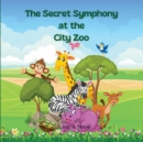 Image for The Secret Symphony at the City Zoo