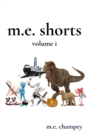 Image for m.e. shorts : volume i