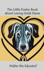 Image for Little Poetry Book about Loving Great Danes