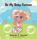 Image for Be My Baby Forever