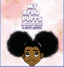 Image for My Afro Puffs : A hair Tale