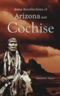Image for Some Recollections of  Arizona and Cochise