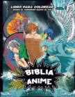 Image for Biblia Anime Desde El Inicio Hasta El Final Vol 1 : Libro Para Colorear