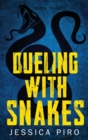 Image for Dueling with Snakes