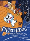 Image for Church Dog and the World&#39;s First Zoo