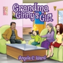 Image for Grandma Ginny&#39;s Gift