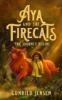 Image for Aya and the Firecats: The Journey Begins