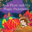 Image for Jack Frost and His Magic Paintbrush