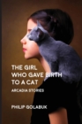 Image for The Girl Who Gave Birth to a Cat