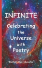 Image for Infinite: Celebrating the Universe with Poetry
