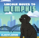 Image for Lincoln Moves to Memphis