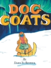 Image for Dog Coats : A Funny Rhyming Family Read Aloud Picture Book
