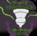Image for Legend of Toilet Head Fred
