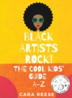 Image for Black Artists Rock! The Cool Kids&#39; Guide A-Z