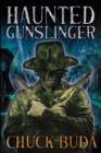 Image for Haunted Gunslinger : A Supernatural Western Thriller
