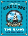 Image for Seafaring Singalong Songbook Tom Mason and the Blue Buccaneers