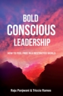 Image for Bold Conscious Leadership