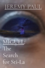 Image for Miguel : The Search For Sti-La