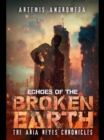 Image for Echoes of The Broken Earth: The Aria Reyes Chronicles