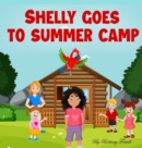 Image for Shelly Goes to Summer Camp