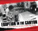Image for Eruption In The Canyon : 212 Days and Nights with the Genius of Eddie Van Halen
