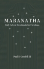 Image for Maranatha : Daily Advent Devotionals for Christmas