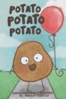 Image for Potato Potato Potato : Super silly potatoes doing super silly things