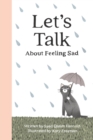 Image for Let&#39;s talk about feeling Sad
