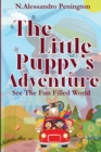 Image for The Puppy&#39;s Adventure : See the Fun Filled World