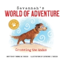 Image for Savannah&#39;s World of Adventure : Crossing the Andes