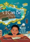Image for I Can Be : A Kids Early Career Book
